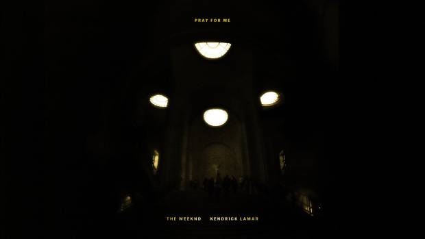 Pray For Me – The Weeknd feat. Kendrick Lamar